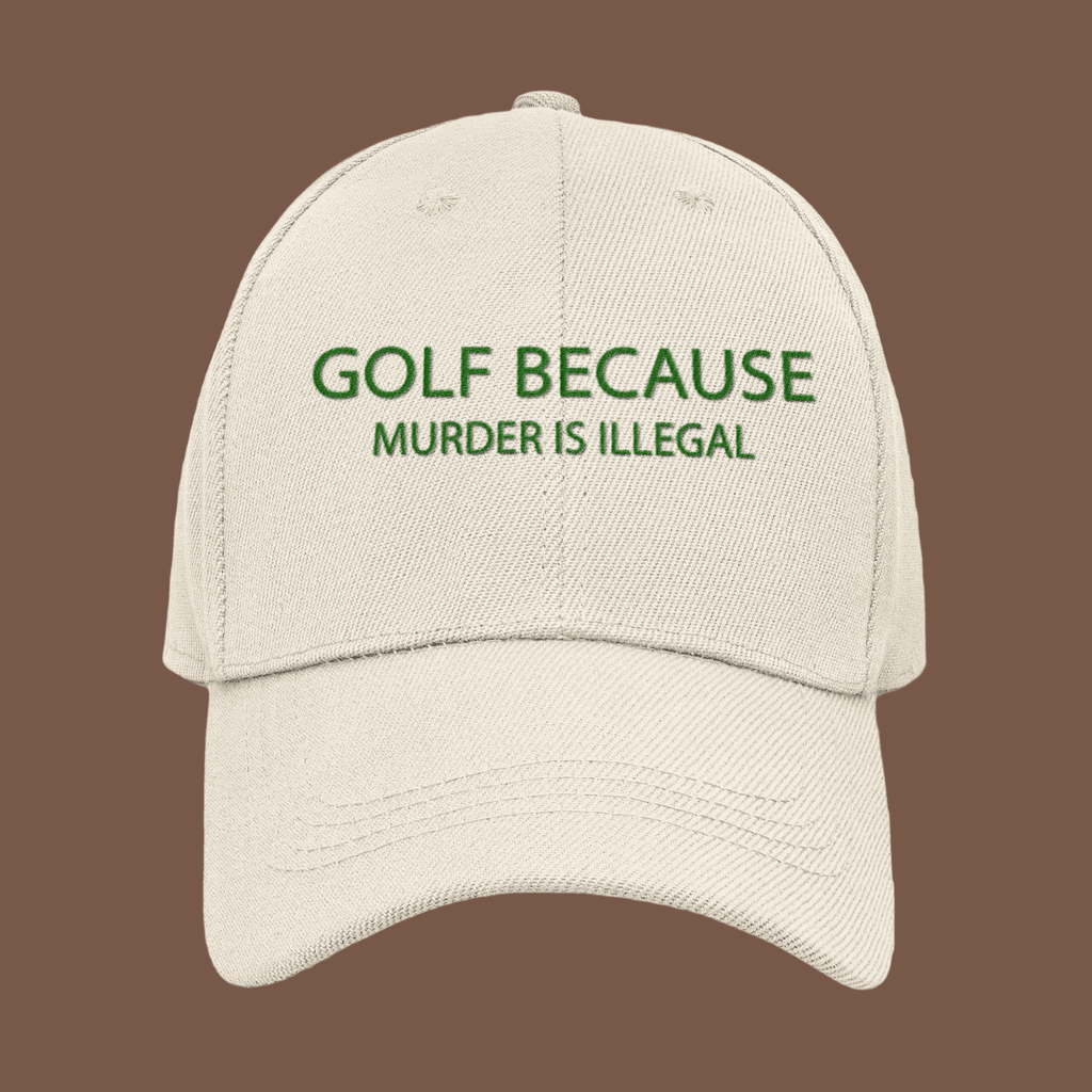 Golf Because Murder is Illegal Cap | Funny Golf Hat-Back Nine Co